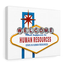 Load image into Gallery viewer, HR Rescue Whatever Happens in HR Stays in HR Canvas - HR-Rescue
