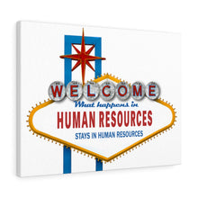 Load image into Gallery viewer, HR Rescue Whatever Happens in HR Stays in HR Canvas - HR-Rescue

