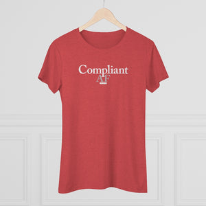 Compliant AF Women's Triblend Tee - HR-Rescue